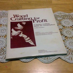 Wood Crafting for Profit, a money making guide for woodcrafters, Ricj Gundaker